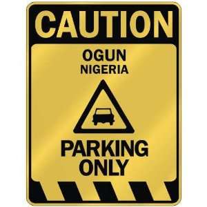   CAUTION OGUN PARKING ONLY  PARKING SIGN NIGERIA