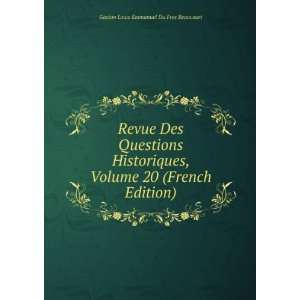   20 (French Edition) Gaston Louis Emmanuel Du Fres Beaucourt Books