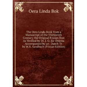 The Oera Linda Book from a Manuscript of the Thirteenth Century. the 