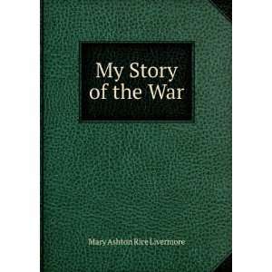   , during the War of the Rebellion Mary Ashton Rice Livermore Books