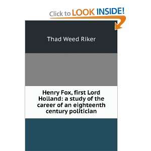  Henry Fox, first Lord Holland a study of the career of an 