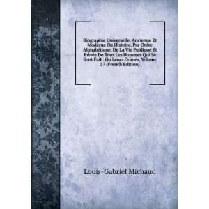  Leurs Crimes, Volume 57 (French Edition) Louis Gabriel Michaud Books