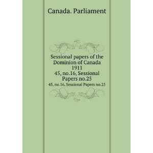  Sessional papers of the Dominion of Canada 1911. 45, no.16 