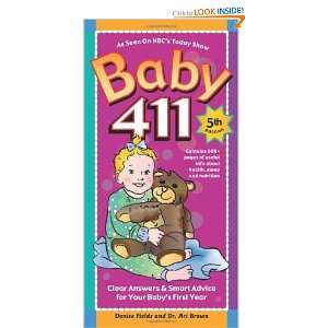  Baby 411: Clear Answers & Smart Advice For Your Babys 