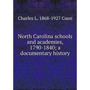  North Carolina schools and academies, 1790 1840; a documentary 