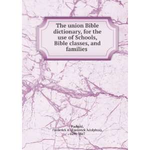 The union Bible dictionary, for the use of Schools, Bible classes, and 