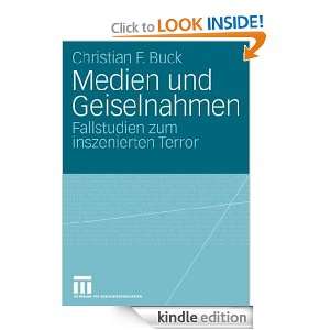   und Geiselnahmen: Fallstudien zum inszenierten Terror (German Edition