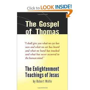  The Gospel of Thomas The Enlightenment Teachings of Jesus 