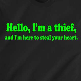 thief, Im here to steal your heart Funny T Shirt  