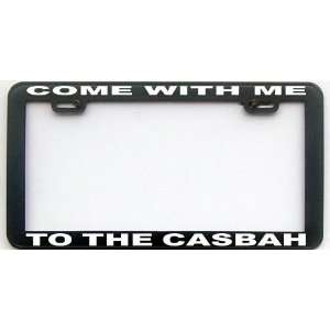   PEPE LEPE COME WITH ME TO THE CASBAH LICENSE PLATE FRAME Automotive