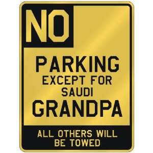   PARKING EXCEPT FOR SAUDI GRANDPA  PARKING SIGN COUNTRY SAUDI ARABIA