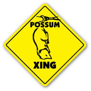 POSSUM CROSSING Sign novelty gift animals gag funny joke roadkill road 