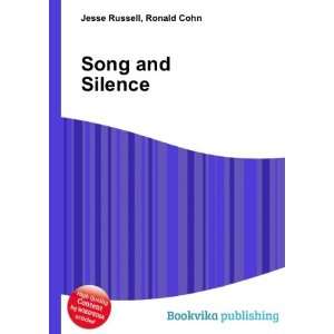  Song and Silence Ronald Cohn Jesse Russell Books