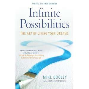   : The Art of Living Your Dreams [Paperback]: Mike Dooley: Books