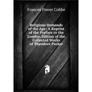   London Edition of the Collected Works of Theodore Parker Frances