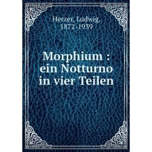    ein Notturno in vier Teilen Ludwig, 1872 1939 Herzer Books