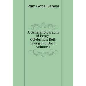   Celebrities Both Living and Dead, Volume 1 Ram Gopal Sanyal Books