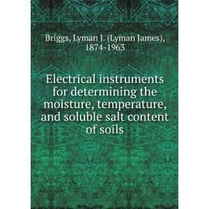  salt content of soils Lyman J. (Lyman James), 1874 1963 Briggs Books