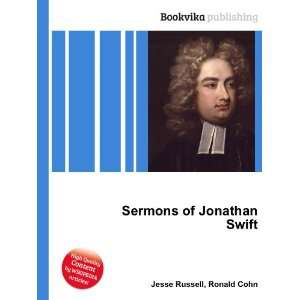  Sermons of Jonathan Swift Ronald Cohn Jesse Russell 
