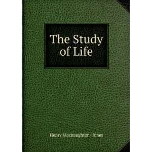  The Study of Life Henry Macnaughton  Jones Books