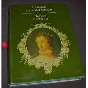  Madame De Pompadour Madame de) Mitford, Nancy Pompadour 