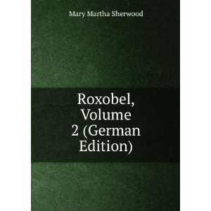   Volume 2 (German Edition) (9785878008471): Mary Martha Sherwood: Books