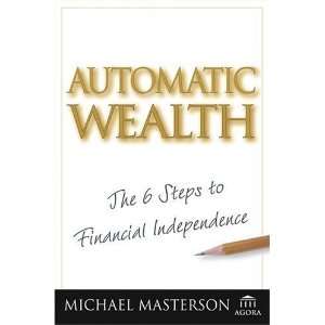   Steps to Financial Independence [Hardcover] Michael Masterson Books