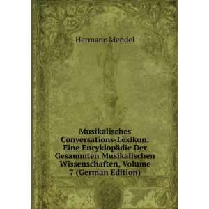   Wissenschaften, Volume 7 (German Edition) Hermann Mendel Books