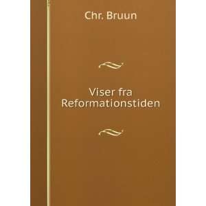  Viser fra Reformationstiden Chr. Bruun Books
