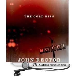   Kiss (Audible Audio Edition) John Rector, Paul Michael Garcia Books