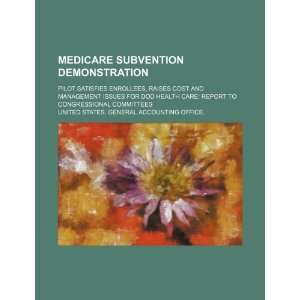  Medicare subvention demonstration: pilot satisfies 