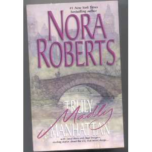    Truly, Madly Manhattan (9780373218035): Nora Roberts: Books