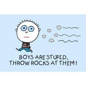  Boys Are Stupid Throw Rocks by Louis Goldman 36x24: Home 
