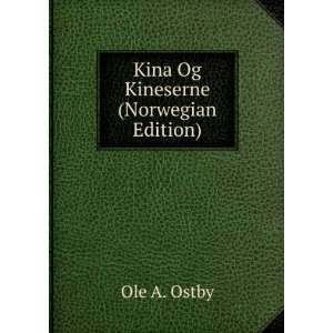  Kina Og Kineserne (Norwegian Edition) Ole A. Ostby Books