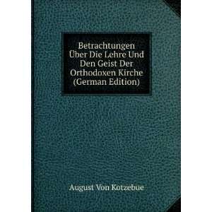   Der Orthodoxen Kirche (German Edition): August Von Kotzebue: Books