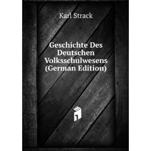   Volksschulwesens (German Edition): Karl Strack:  Books