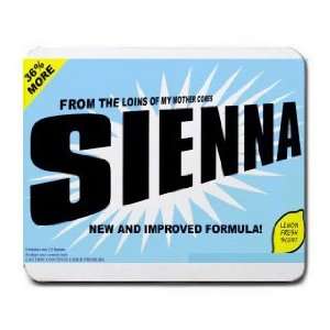  FROM THE LOINS OF MY MOTHER COMES SIENNA Mousepad: Office 