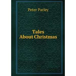  Tales About Christmas: Peter Parley: Books