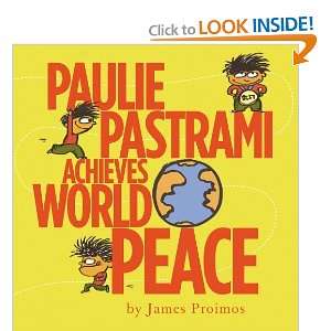   Paulie Pastrami Achieves World Peace [Hardcover] James Proimos Books