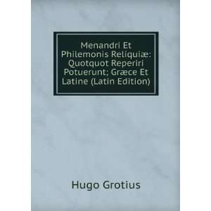   ¦ce Et Latine (Latin Edition) (9785876136961) Hugo Grotius Books