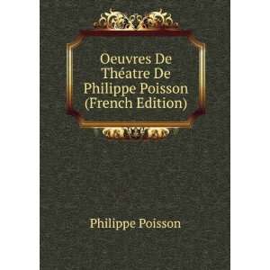   ©atre De Philippe Poisson (French Edition) Philippe Poisson Books