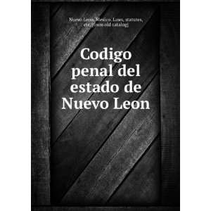  Codigo penal del estado de Nuevo Leon: Mexico. Laws 
