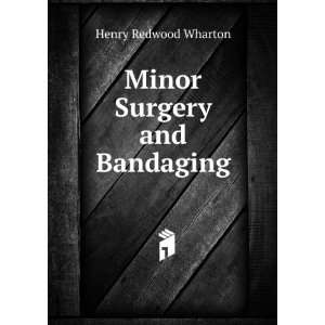   of Fractures and Dislocations . Henry Redwood Wharton Books