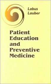 Patient Education and Preventive Medicine, (0721684378), James Brox 