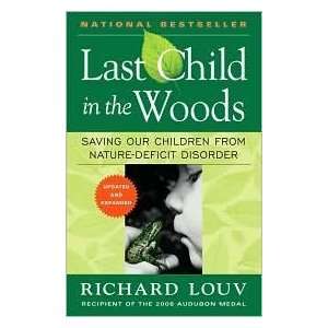 Last Child in the Woods Publisher: Algonquin Books; Updated and 