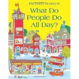   What Do People Do All Day?. [Paperback] Richard Scarry Books