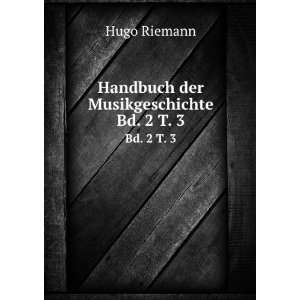  Handbuch der Musikgeschichte, Hugo Riemann Books