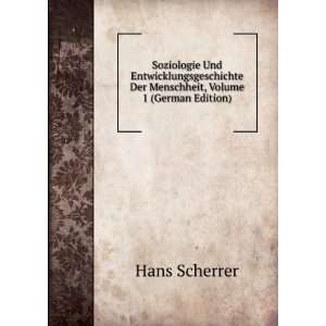Soziologie Und Entwicklungsgeschichte Der Menschheit, Volume 1 (German 
