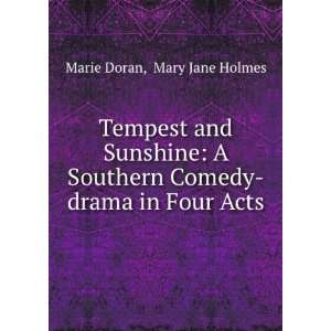  Tempest and sunshine, a southern comedy drama in four acts 