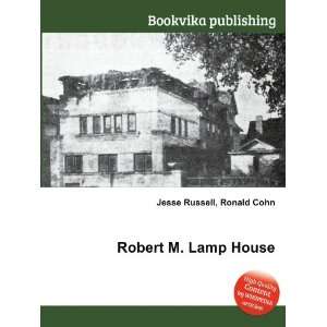  Robert M. Lamp House Ronald Cohn Jesse Russell Books